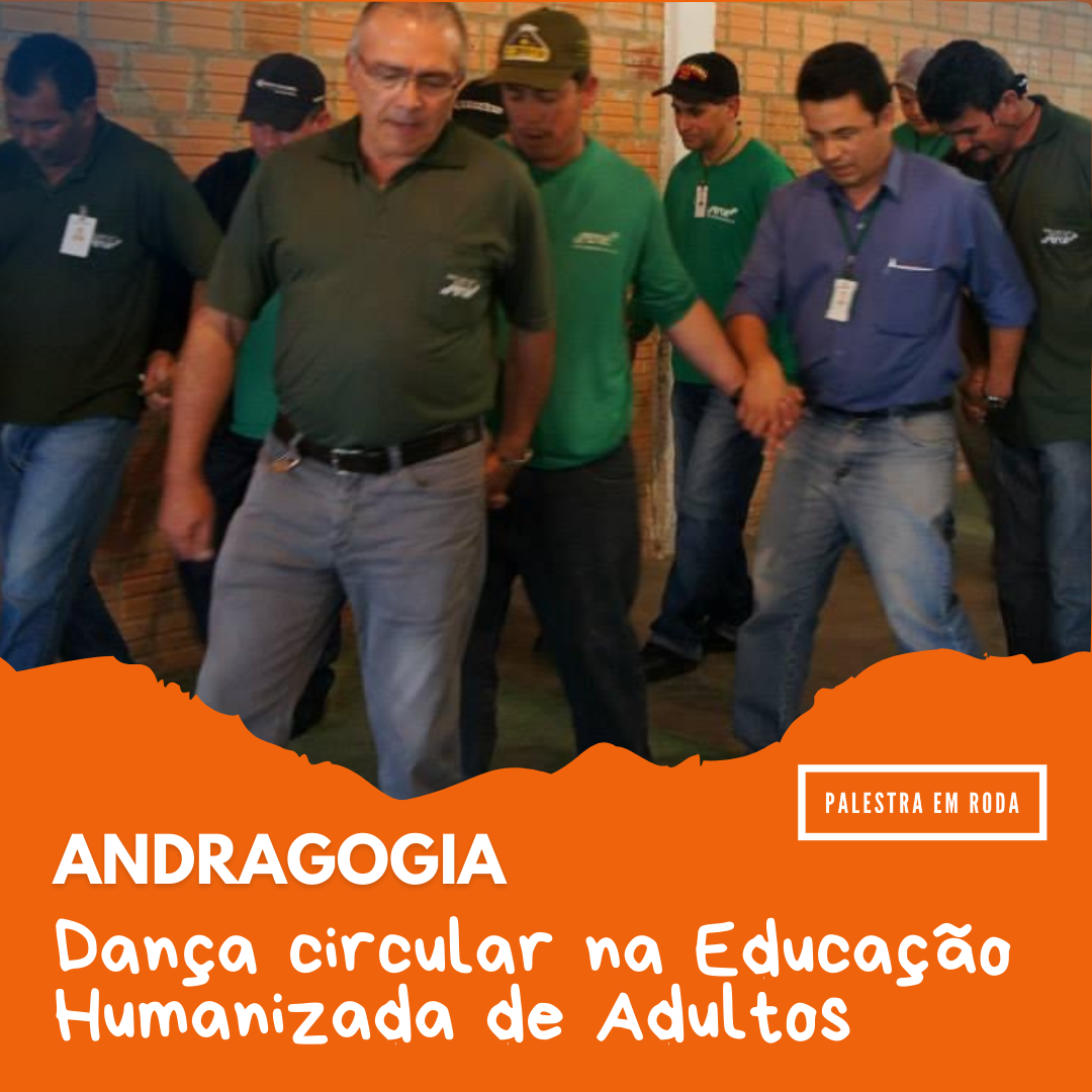 Andragogia: Dança circular na Educação Humanizada de Adultos